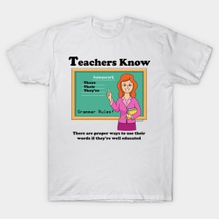 Teachers Know Grammar Rules T-Shirt